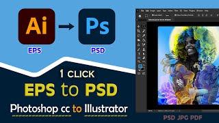 How to Convert Illustrator File AI & EPS File to Photoshop File - PSD
