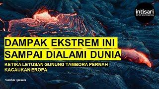 Ketika Letusan Gunung Tambora Pernah Kacaukan Eropa, Dampak Ekstrem Ini Sampai Dialami Dunia