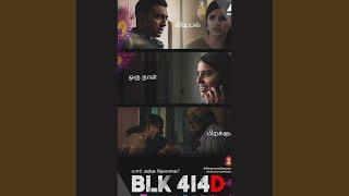 Kannae Kalangaathey (BLK 414D Original Soundtrack) (feat. Raksha Elamaran, Abdul Aleem &...