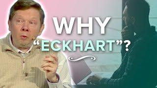 Why Did You Choose the Name “Eckhart”? | Eckhart Tolle