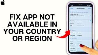 [FIXED] This app is currently not available in your country or region 2024 | App Not Available