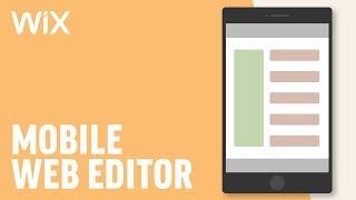 Using the Mobile Editor | Wix Tutorial