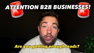 B2B BUSINESSES  Do you need more leads?