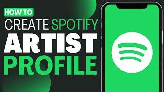 How To Create A Spotify Artist Profile - Full Guide 2023