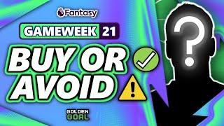 PLAYERS TO BUY  AND AVOID ️ FOR FPL GAMEWEEK 21! | Fantasy Premier League 24/25