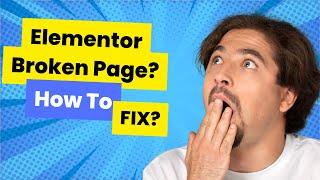 Elementor Borken Page Problem Fix | Easy fix | Secret Method