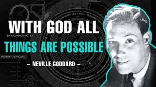 WITH GOD "ALL THINGS ARE POSSIBLE" | FULL LECTURE | NEVILLE GODDARD