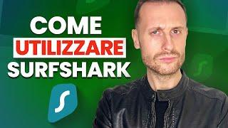 Come utilizzare Surfshark VPN? | Tutorial completo di Surfshark 2023