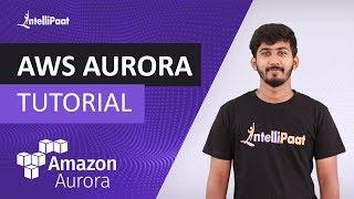 Amazon Aurora | How to Create and Query on Amazon Aurora AWS RDS Database | Intellipaat