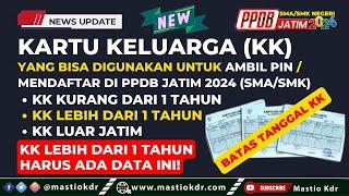 Kartu Keluarga (KK) Yang Bisa Digunakan Untuk mendaftar Di PPDB Jatim 2024! ADA SYARAT BARU!