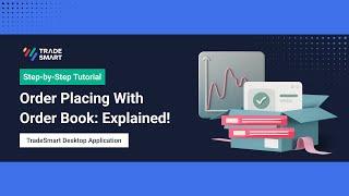 Order Placing With Order Book on TradeSmart 2.0 Desktop Application