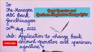 Application to change bank account operator and specimen signature| Bank Specimen Change application