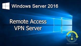08. How to install and configure a secure Remote Access (VPN) in Windows Server 2016