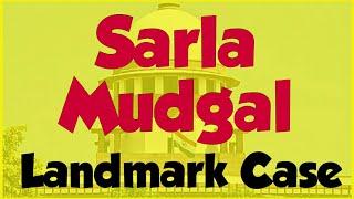 Sarla Mudgal Vs Union of India | Sarla Mudgal Case