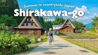 Summer in countryside Japan - Most beautiful rural village of Shirakawa-go & Gokayama