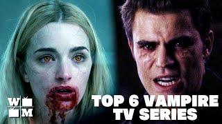 Top 6 Vampire TV Series