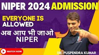 NIPER 2024 Admission Criteria vs GPAT 2024 | Everyone is Allowed Now | By Dr. Puspendra