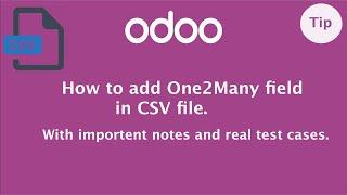 How to add One2many field records using CSV file, Data file record creation, Odoo data files