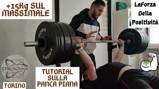 MASSIMALE MIGLIORATO DI 15 Kg IN UNA SEDUTA - TUTORIAL PANCA PIANA