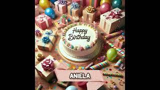 ANIELA Happy Birthday Song – Happy Birthday to You