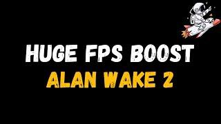 Alan Wake 2: Extreme increase in performance and FPS | Optimization Guide