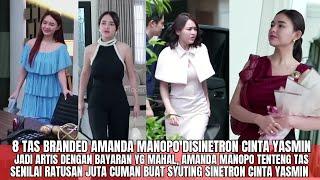 JADI ARTIS DENGAN BAYARAN MAHAL, INI 8 TAS BRANDED AMANDA MANOPO YANG DIPAKE BUAT SYUTING DOANG !!