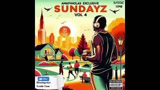 Amapholas Exclusive Sundayz Vol 4 Mixed & Compiled by Exotic Tone