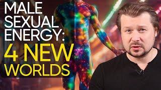 4 new kinds of sexual energy for men to explore | Alexey Welsh