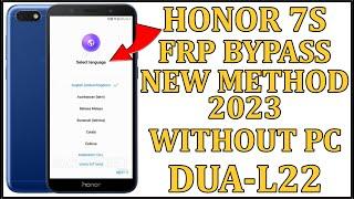 Honor 7S(dua-l22) Google Account Bypass Without PC New Method 2023 l  Honor 7S FRP Bypass