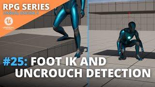 Unreal Engine 5 RPG Tutorial Series - #25: Foot IK and Uncrouch Collision Detection