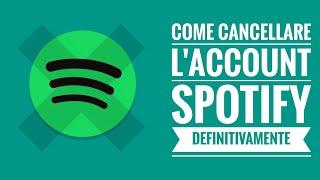 Come cancellare l'account Spotify definitivamente