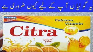 Calcium And Vitamin D Deficiency In Body. How To Use Citra Calcium + Vitamin D Tablet.