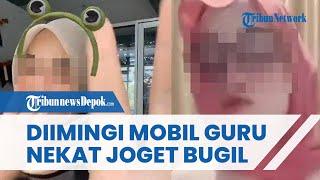 VIRAL Video 5 Menit Bu Guru Salsa Nekat Joget Tanpa Busana Ngaku Dijebak Pacar Diiming- imingi Mobil