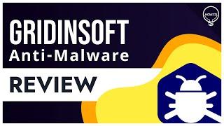 Gridinsoft Anti-Malware: Review 2024 & Virus Detection Test