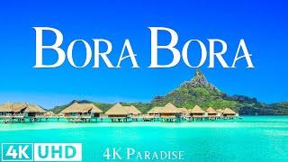 Bora Bora 4K - Relaxing Music Along With Beautiful Nature Videos - 4K Video UltraHD