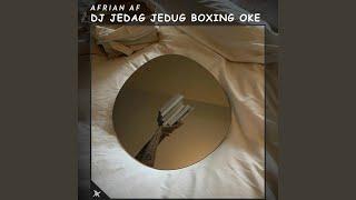 DJ Jedag Jedug Boxing Oke