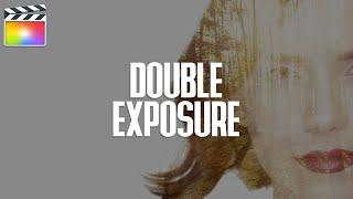 Double Exposure Effect in Final Cut Pro X