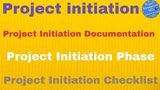 Project initiation Phase | Project Initiation Checklist | Project Initiation Documentation