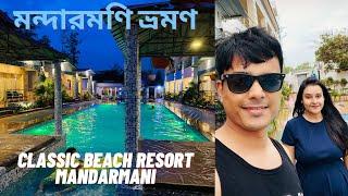 Mandarmani weekend trip | Classic beach resort Mandarmani | Mandarmani best hotels | Writam Roy