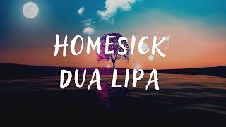 Dua Lipa – Homesick (lyrics)