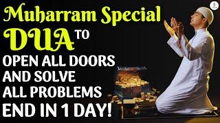 Special Muharram Dua To Open All The Doors Of Blessings And Wealth !! Insha Allah