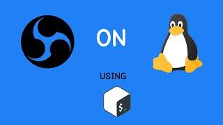 Install OBS Studio on Ubuntu 20.04 / Linux from Terminal