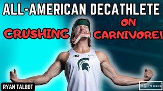 The Carnivore Diet: A Game Changer for All-American Decathlete Ryan Talbot