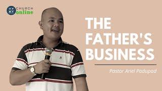 [Ilocano ] The Father's Business | Ptr. Ariel Padupad | VFMF Church