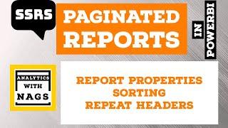 Report Properties & Sorting & Repeat Headers in Paginated Reports Power BI (12/20) | SSRS Tutorial