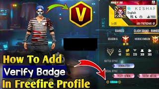 HOW TO GET V BADGE IN FREE FIRE 2022 || HOW TO ADD V BADGE IN FREE FIRE PROPHILE