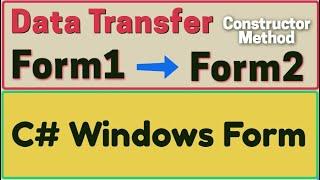 How to transfer data from Form1 to Form2 in Windows Form Application using class constructor