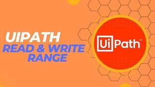 UiPath Excel Read Range and Write Range Activity | UiPath Tutorial