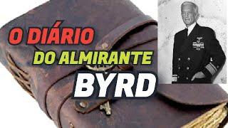 O DIÁRIO DO ALMIRANTE RICHARD BYRD.