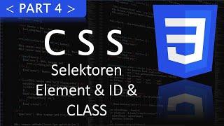 CSS Selektoren (Element, ID, CLASS) [Part 4 CSS Tutorial]